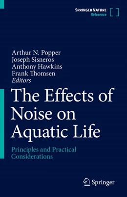 Abbildung von Popper / Sisneros | The Effects of Noise on Aquatic Life | 1. Auflage | 2024 | beck-shop.de