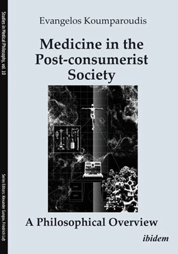 Abbildung von Koumparoudis | Medicine in the Post-consumerist Society: A Philosophical Overview | 1. Auflage | 2023 | 10 | beck-shop.de