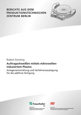 Abbildung von Kersting / Uhlmann | Auftragschweißen mittels mikrowelleninduziertem Plasma | 1. Auflage | 2023 | beck-shop.de