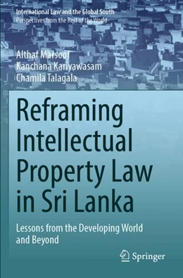 Abbildung von Marsoof / Kariyawasam | Reframing Intellectual Property Law in Sri Lanka | 1. Auflage | 2023 | beck-shop.de