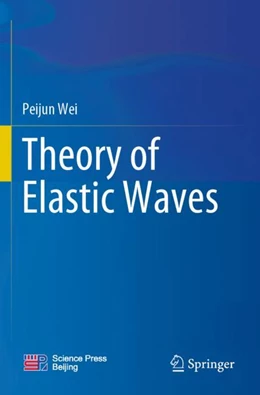Abbildung von Wei | Theory of Elastic Waves | 1. Auflage | 2023 | beck-shop.de