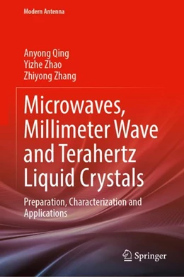 Abbildung von Qing / Zhao | Microwaves, Millimeter Wave and Terahertz Liquid Crystals | 1. Auflage | 2024 | beck-shop.de