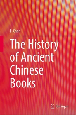 Abbildung von Chen | A History of Books in Ancient China | 1. Auflage | 2024 | beck-shop.de