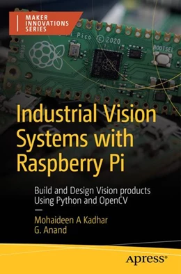 Abbildung von Kadhar / Anand | Industrial Vision Systems with Raspberry Pi | 1. Auflage | 2024 | beck-shop.de