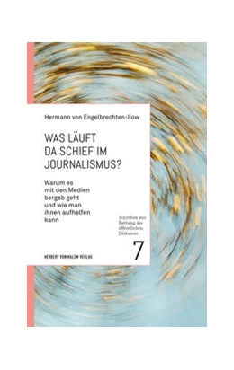Abbildung von Engelbrechten-Ilow | Was läuft da schief im Journalismus? | 1. Auflage | 2023 | beck-shop.de