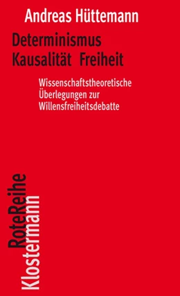 Abbildung von Hüttemann | Determinismus Kausalität Freiheit | 1. Auflage | 2023 | beck-shop.de