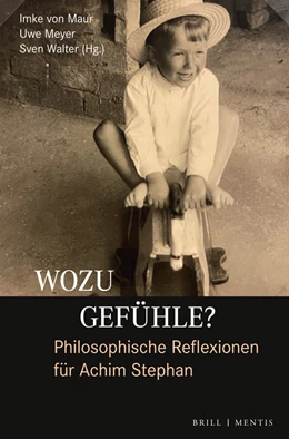 Abbildung von Maur / Meyer | Wozu Gefühle? Philosophische Reflexionen für Achim Stephan | 1. Auflage | 2023 | beck-shop.de