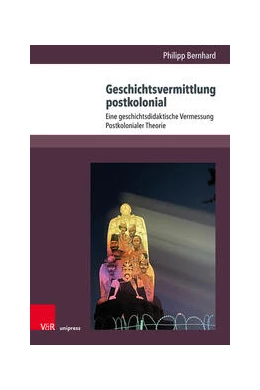 Abbildung von Bernhard | Geschichtsvermittlung postkolonial | 1. Auflage | 2024 | beck-shop.de