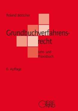 Abbildung von Böttcher | Grundbuchverfahrensrecht | 6. Auflage | 2024 | beck-shop.de