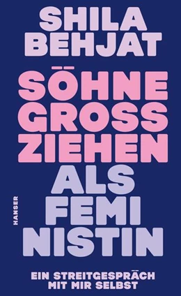 Abbildung von Behjat | Söhne großziehen als Feministin | 1. Auflage | 2024 | beck-shop.de