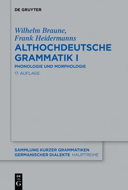 Abbildung von Braune / Heidermanns | Althochdeutsche Grammatik I | 17. Auflage | 2023 | beck-shop.de