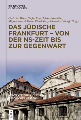 Abbildung von Wiese / Vogt | Das jüdische Frankfurt – von der NS-Zeit bis zur Gegenwart | 1. Auflage | 2024 | beck-shop.de