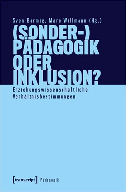Abbildung von Bärmig / Willmann | (Sonder-)Pädagogik oder Inklusion? | 1. Auflage | 2024 | beck-shop.de