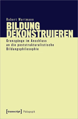 Abbildung von Wartmann | Bildung dekonstruieren | 1. Auflage | 2024 | beck-shop.de