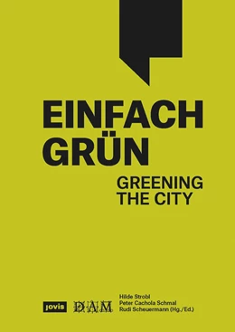 Abbildung von Strobl / Cachola Schmal | Einfach Grün – Greening the City | 1. Auflage | 2024 | beck-shop.de