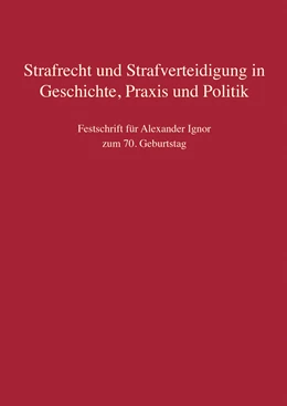 Abbildung von Beulke / Jahn | Strafrecht und Strafverteidigung in Geschichte, Praxis und Politik | 1. Auflage | 2023 | beck-shop.de