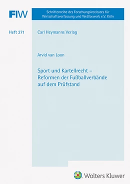 Abbildung von van Loon | Sport und Kartellrecht - Reformen der Fußballverbände auf dem Prüfstand | 1. Auflage | 2023 | Heft 271 | beck-shop.de