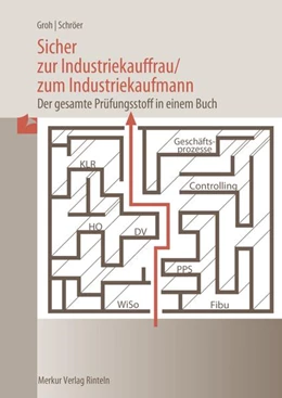 Abbildung von Groh / Schröer | Sicher zur Industriekauffrau / zum Industriekaufmann | 59. Auflage | 2024 | beck-shop.de