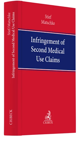 Abbildung von Stief / Matschke | Infringement of Second Medical Use Claims | 1. Auflage | 2024 | beck-shop.de