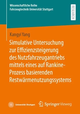 Abbildung von Yang | Simulative Untersuchung zur Effizienzsteigerung des Nutzfahrzeugantriebs mittels eines auf Rankine-Prozess basierenden Restwärmenutzungssystems | 1. Auflage | 2023 | beck-shop.de