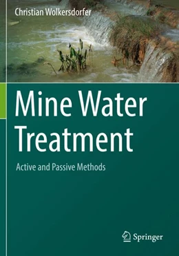Abbildung von Wolkersdorfer | Mine Water Treatment – Active and Passive Methods | 1. Auflage | 2023 | beck-shop.de