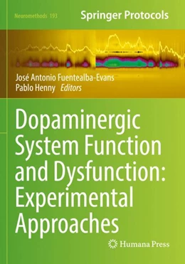 Abbildung von Fuentealba-Evans / Henny | Dopaminergic System Function and Dysfunction: Experimental Approaches | 1. Auflage | 2023 | 193 | beck-shop.de