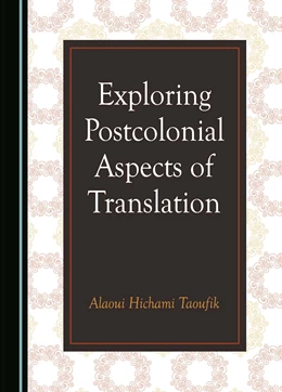 Abbildung von Taoufik | Exploring Postcolonial Aspects of Translation | 1. Auflage | 2023 | beck-shop.de