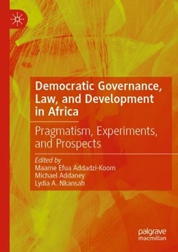 Abbildung von Addadzi-Koom / Addaney | Democratic Governance, Law, and Development in Africa | 1. Auflage | 2023 | beck-shop.de