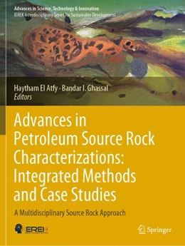 Abbildung von El Atfy / Ghassal | Advances in Petroleum Source Rock Characterizations: Integrated Methods and Case Studies | 1. Auflage | 2023 | beck-shop.de