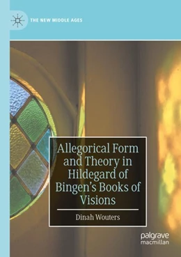 Abbildung von Wouters | Allegorical Form and Theory in Hildegard of Bingen’s Books of Visions | 1. Auflage | 2023 | beck-shop.de