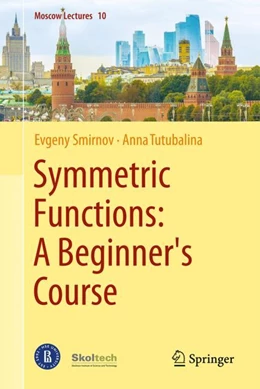 Abbildung von Smirnov / Tutubalina | Symmetric Functions: A Beginner's Course | 1. Auflage | 2024 | 10 | beck-shop.de