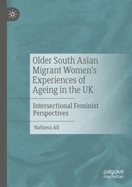 Abbildung von Ali | Older South Asian Migrant Women’s Experiences of Ageing in the UK | 1. Auflage | 2024 | beck-shop.de