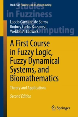 Abbildung von de Barros / Bassanezi | A First Course in Fuzzy Logic, Fuzzy Dynamical Systems, and Biomathematics | 2. Auflage | 2024 | 432 | beck-shop.de