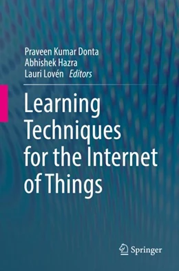 Abbildung von Donta / Hazra | Learning Techniques for the Internet of Things | 1. Auflage | 2024 | beck-shop.de