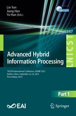 Abbildung von Yun / Han | Advanced Hybrid Information Processing | 1. Auflage | 2024 | 547 | beck-shop.de