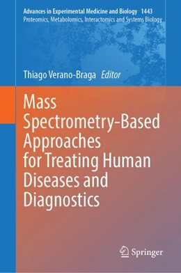 Abbildung von Verano-Braga | Mass Spectrometry-Based Approaches for Treating Human Diseases and Diagnostics | 1. Auflage | 2024 | beck-shop.de