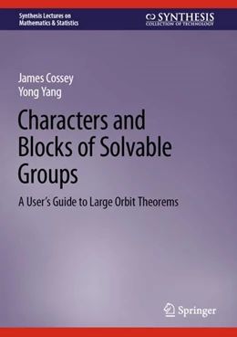 Abbildung von Cossey / Yang | Characters and Blocks of Solvable Groups | 1. Auflage | 2024 | beck-shop.de