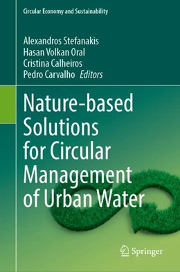 Abbildung von Stefanakis / Oral | Nature-based Solutions for Circular Management of Urban Water | 1. Auflage | 2024 | beck-shop.de