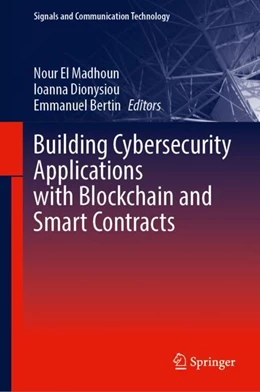 Abbildung von El Madhoun / Dionysiou | Building Cybersecurity Applications with Blockchain and Smart Contracts | 1. Auflage | 2024 | beck-shop.de