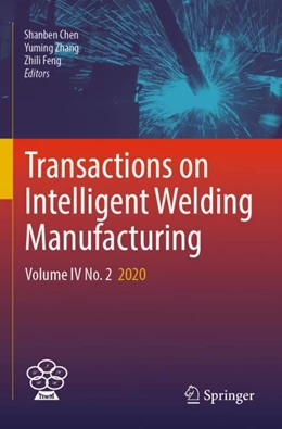 Abbildung von Chen / Zhang | Transactions on Intelligent Welding Manufacturing | 1. Auflage | 2023 | beck-shop.de