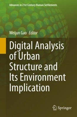 Abbildung von Gao | Digital Analysis of Urban Structure and Its Environment Implication | 1. Auflage | 2023 | beck-shop.de