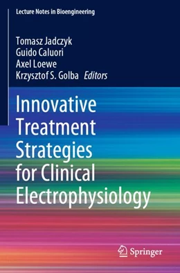 Abbildung von Jadczyk / Caluori | Innovative Treatment Strategies for Clinical Electrophysiology | 1. Auflage | 2023 | beck-shop.de