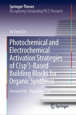 Abbildung von Go | Photochemical and Electrochemical Activation Strategies of C(sp3)-Based Building Blocks for Organic Synthesis | 1. Auflage | 2024 | beck-shop.de