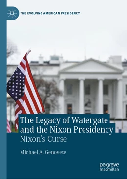 Abbildung von Genovese | The Legacy of Watergate and the Nixon Presidency | 1. Auflage | 2023 | beck-shop.de