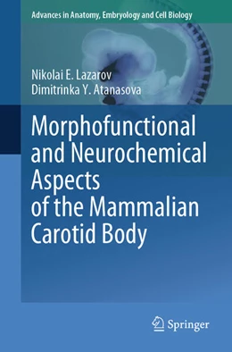 Abbildung von Lazarov / Atanasova | Morphofunctional and Neurochemical Aspects of the Mammalian Carotid Body | 1. Auflage | 2023 | beck-shop.de