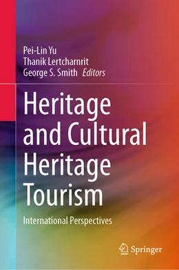 Abbildung von Yu / Lertcharnrit | Heritage and Cultural Heritage Tourism | 1. Auflage | 2023 | beck-shop.de