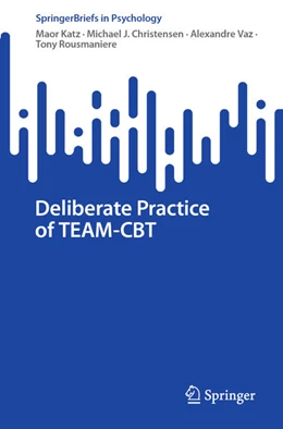 Abbildung von Katz / Christensen | Deliberate Practice of TEAM-CBT | 1. Auflage | 2023 | beck-shop.de