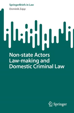 Abbildung von Zajac | Non-state Actors Law-making and Domestic Criminal Law | 1. Auflage | 2023 | beck-shop.de