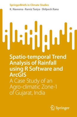 Abbildung von Naveena / Tasiya | Spatio-temporal Trend Analysis of Rainfall using R Software and ArcGIS | 1. Auflage | 2023 | beck-shop.de