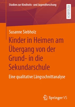 Abbildung von Siebholz | Kinder in Heimen am Übergang von der Grund- in die Sekundarschule | 1. Auflage | 2023 | beck-shop.de